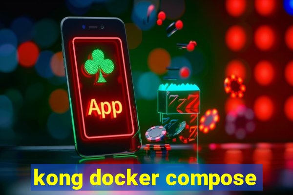 kong docker compose