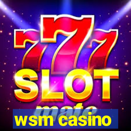 wsm casino