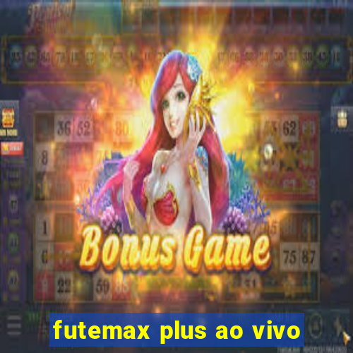 futemax plus ao vivo