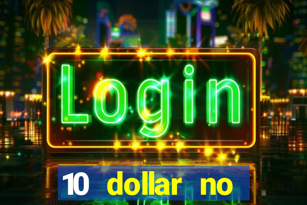 10 dollar no deposit casino bonus