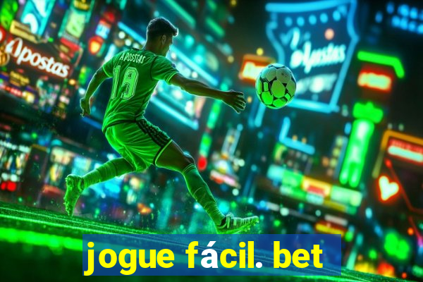 jogue fácil. bet