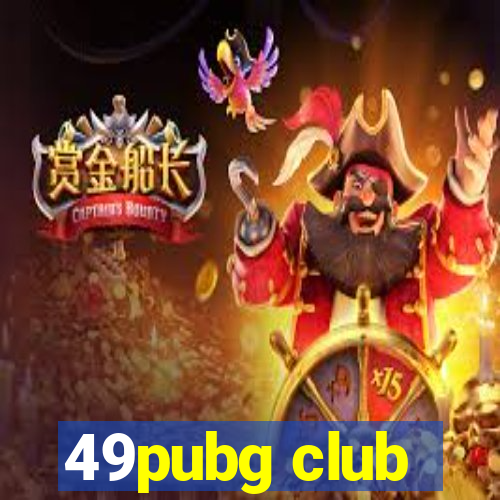 49pubg club