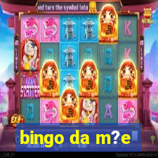 bingo da m?e