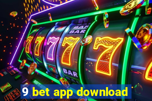 9 bet app download