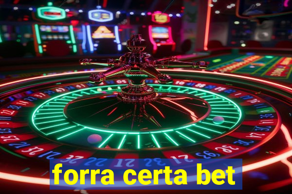 forra certa bet