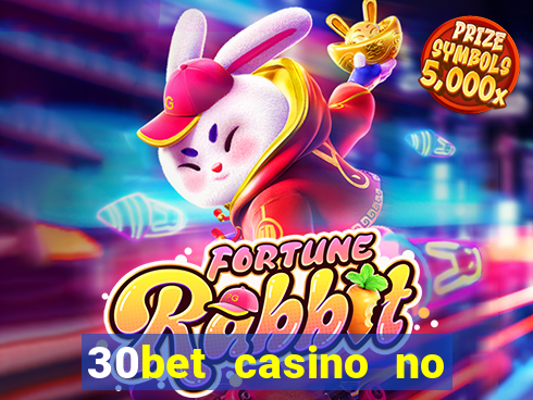 30bet casino no deposit bonus