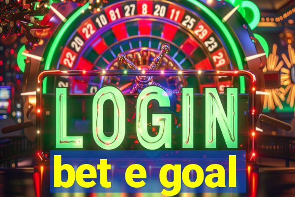 bet e goal