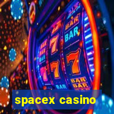 spacex casino