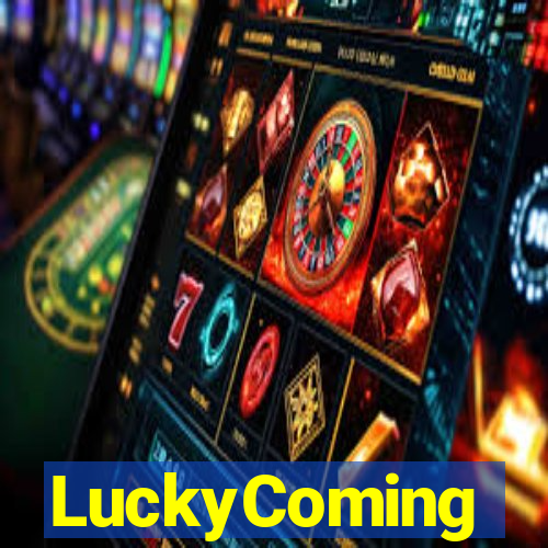 LuckyComing