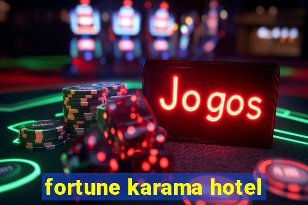 fortune karama hotel