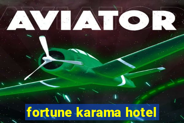 fortune karama hotel