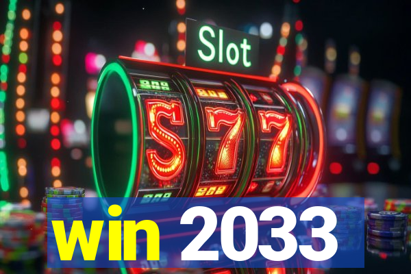 win 2033