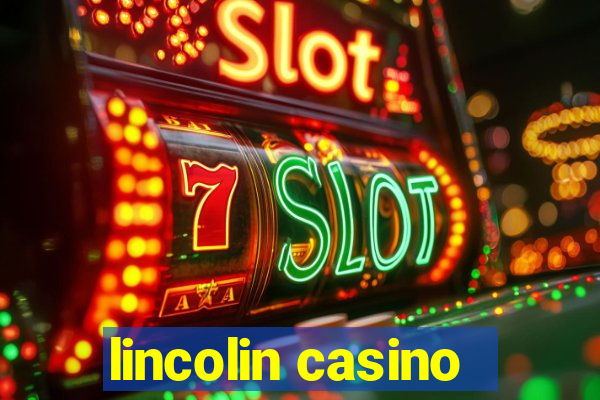 lincolin casino