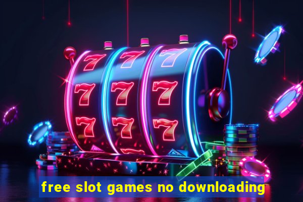 free slot games no downloading