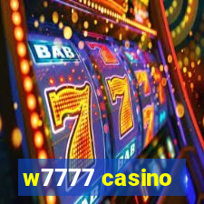 w7777 casino