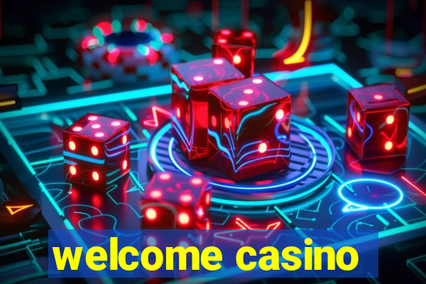 welcome casino