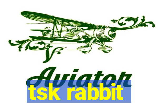 tsk rabbit