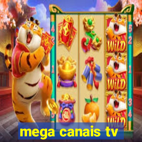 mega canais tv