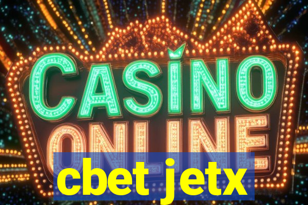 cbet jetx