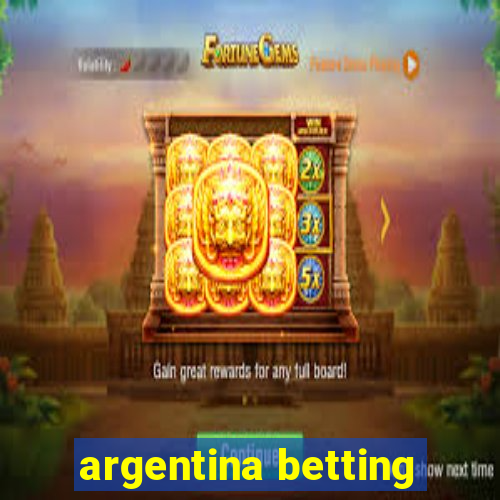 argentina betting