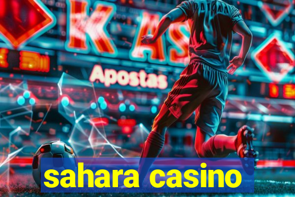 sahara casino