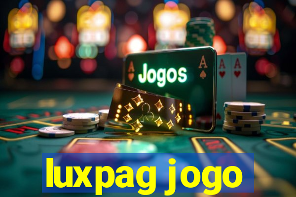 luxpag jogo