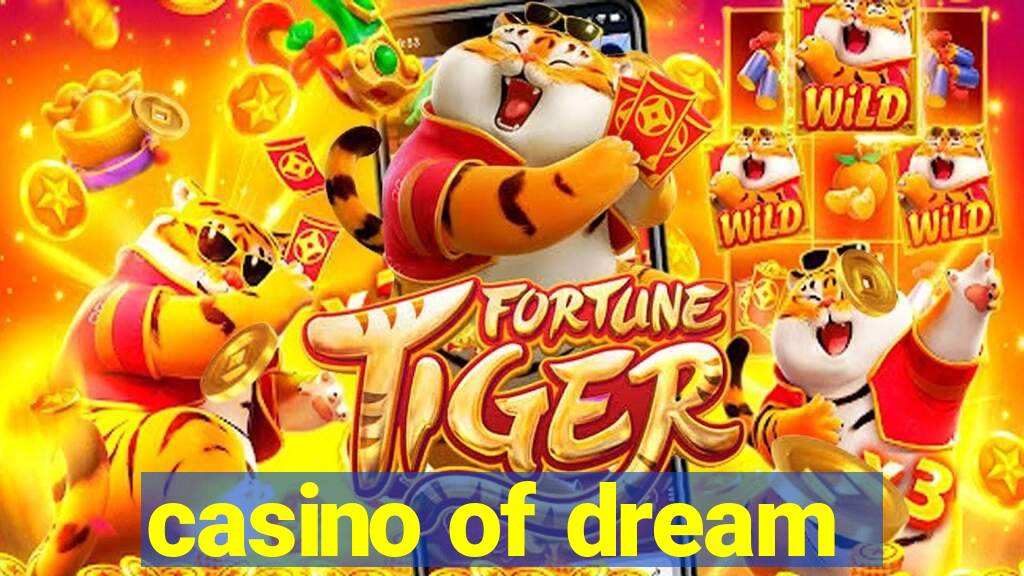 casino of dream