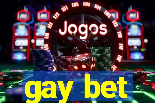 gay bet