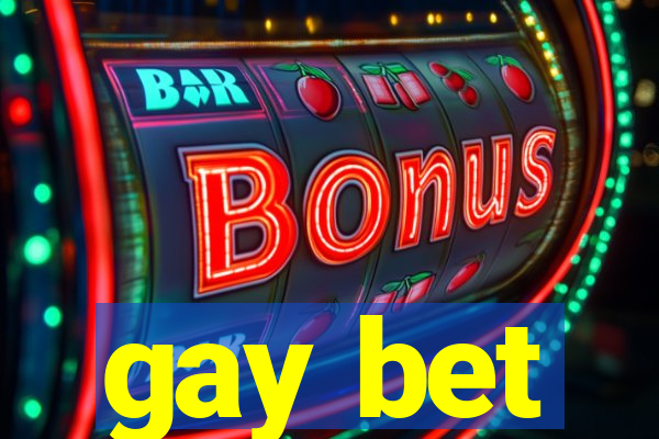 gay bet