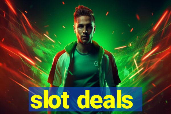 slot deals