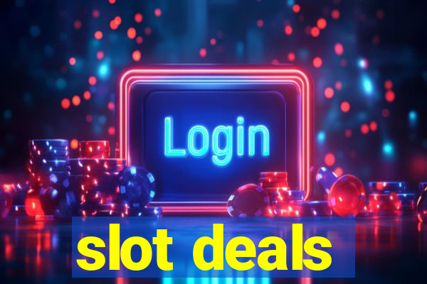 slot deals