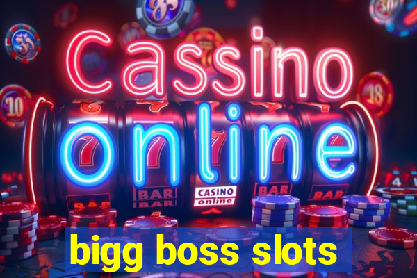 bigg boss slots