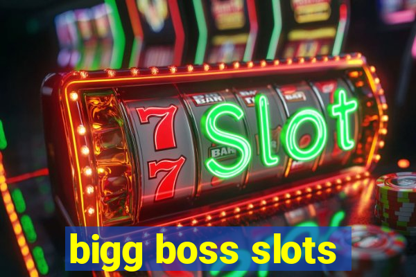 bigg boss slots