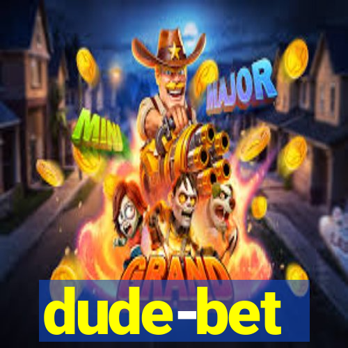 dude-bet