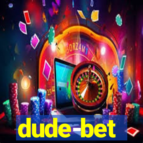 dude-bet