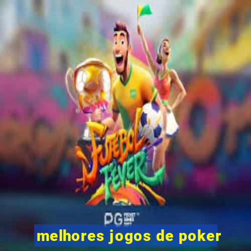 melhores jogos de poker