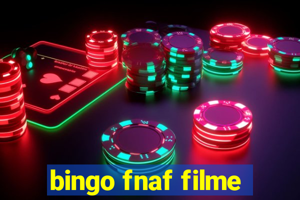 bingo fnaf filme