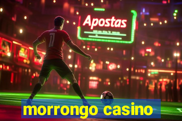 morrongo casino