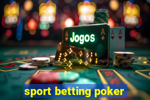 sport betting poker