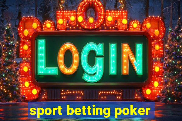 sport betting poker