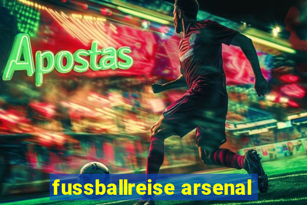 fussballreise arsenal