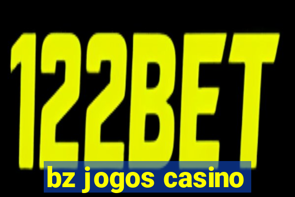 bz jogos casino