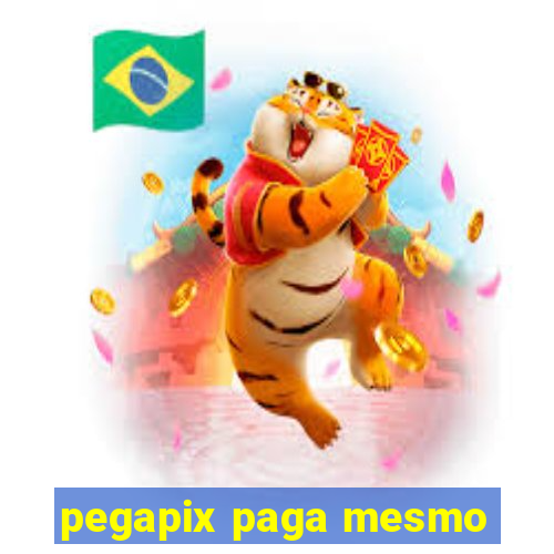 pegapix paga mesmo