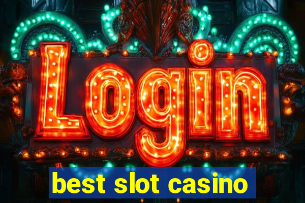 best slot casino