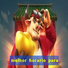 melhor horario para jogar fortune touro