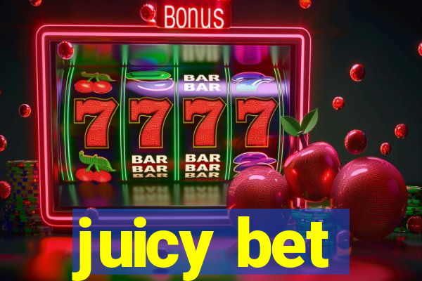 juicy bet