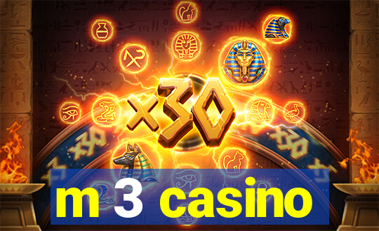 m 3 casino