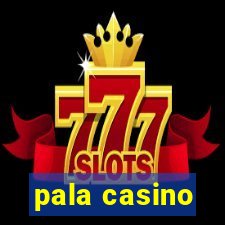 pala casino