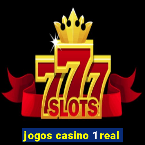 jogos casino 1 real