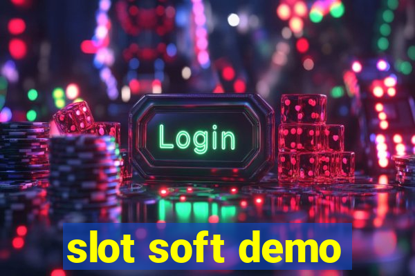 slot soft demo